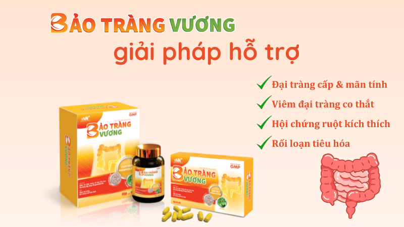 Bảo Tràng Vương giải pháp hỗ trợ viêm đại tràng co thắt