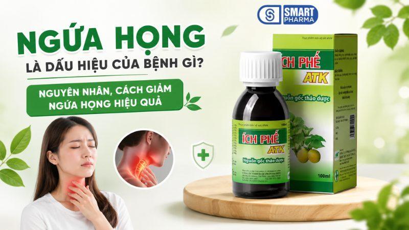 Smart Pharma - Ngứa họng là dấu hiệu của bệnh gì? Nguyên nhân, cách giảm ngứa họng hiệu quả 3 Smart Pharma - 5 3